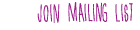 Join Mailing List